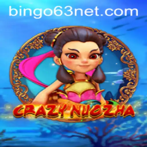 Discovering the World of CrazyNuoZha: A Thrilling Adventure with BINGO63