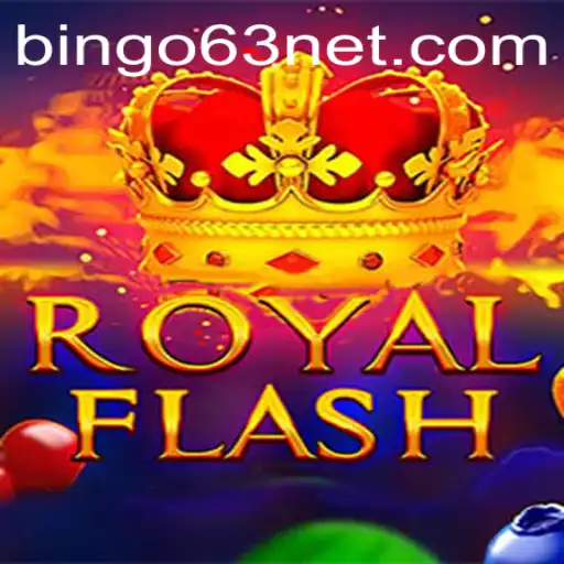 Discover the Excitement of RoyalFlash: A Dive into the BINGO63 Revolution